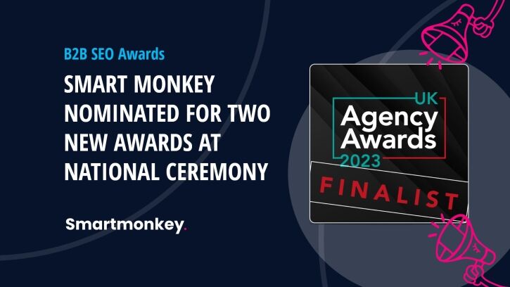 Smartmonkey nominated for two new awards at national ceremony for UK Agency Awards 2024
