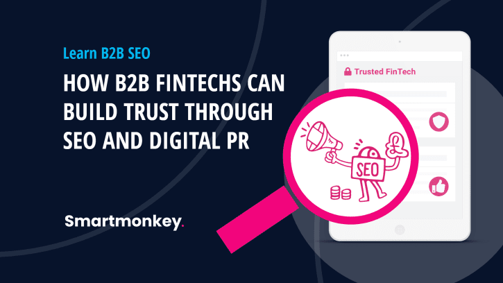 How B2B fintechs can build trust through SEO and digital PR