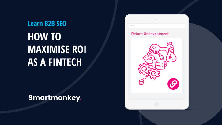 How to maximise ROI as a fintech